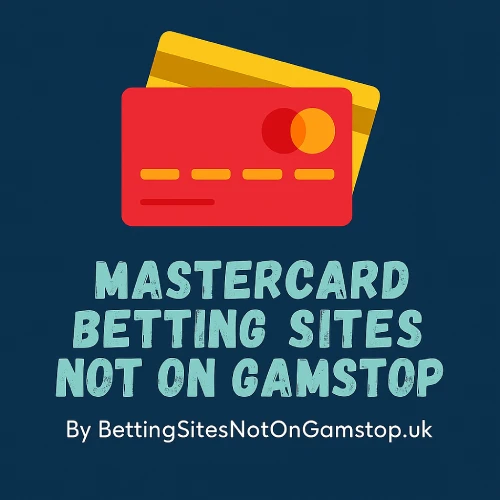Mastercard Betting Sites Not On Gamstop